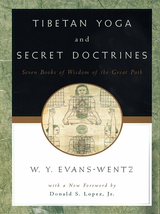 Title details for Tibetan Yoga and Secret Doctrines by W. Y. Evans-Wentz - Available